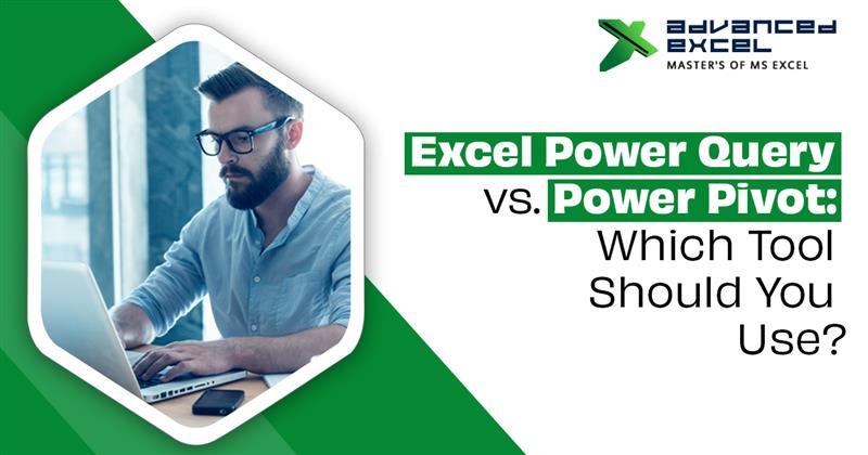 Excel Power Query vs. Power Pivot